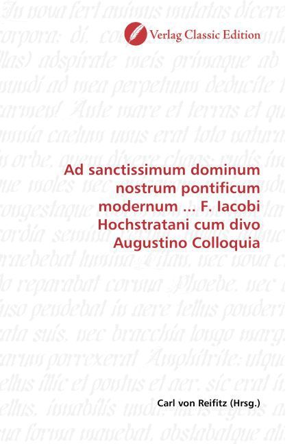Produktbild: Ad sanctissimum dominum nostrum pontificum modernum ... F. Iacobi Hochstratani cum divo Augustino Colloquia