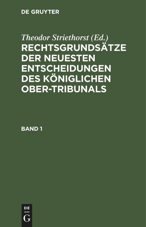 Produktbild: Rechtsgrunds&auml;tze der neuesten Entscheidungen des K&ouml;niglichen Ober-Tribunals. Band 1