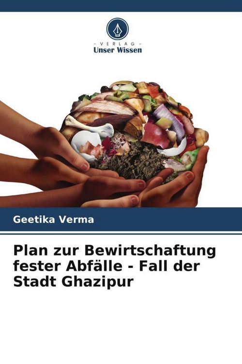 Produktbild: Plan zur Bewirtschaftung fester Abf&auml;lle - Fall der Stadt Ghazipur