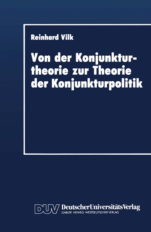 Produktbild: Von der Konjunkturtheorie zur Theorie der Konjunkturpolitik