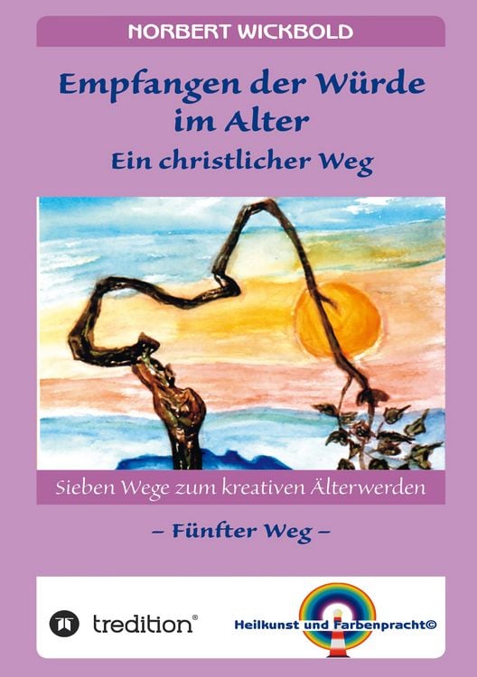 Produktbild: Sieben Wege zum kreativen &Auml;lterwerden 5 - In W&uuml;rde Deinem Alter entgegen gehen