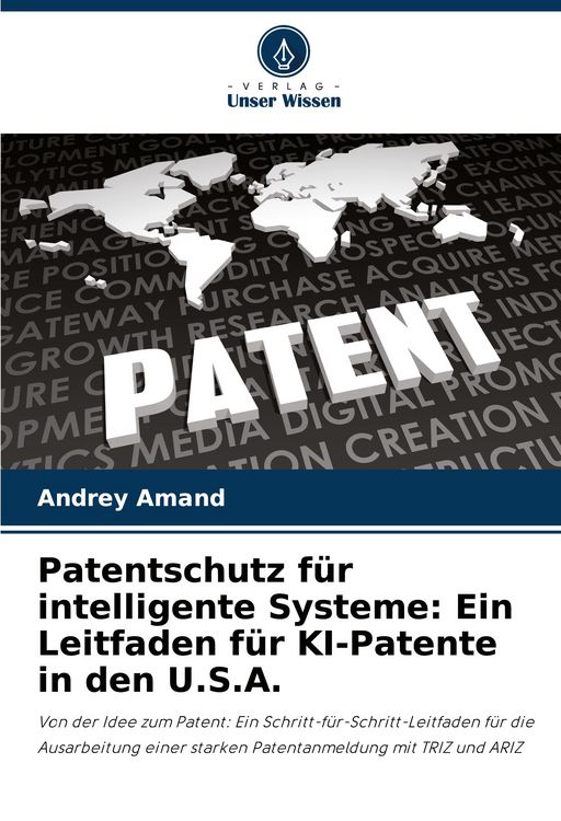 Produktbild: Patentschutz f&uuml;r intelligente Systeme: Ein Leitfaden f&uuml;r KI-Patente in den U.S.A.