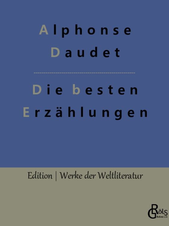 Bild vom Artikel Die besten Erzählungen vom Autor Alphonse Daudet