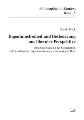 Produktbild: Eigentumsfreiheit und Besteuerung aus liberaler Perspektive
