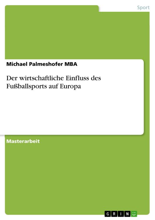 Produktbild: Der wirtschaftliche Einfluss des Fu&szlig;ballsports auf Europa