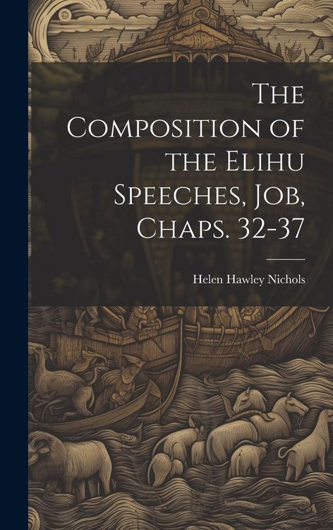 Produktbild: The Composition of the Elihu Speeches, Job, Chaps. 32-37