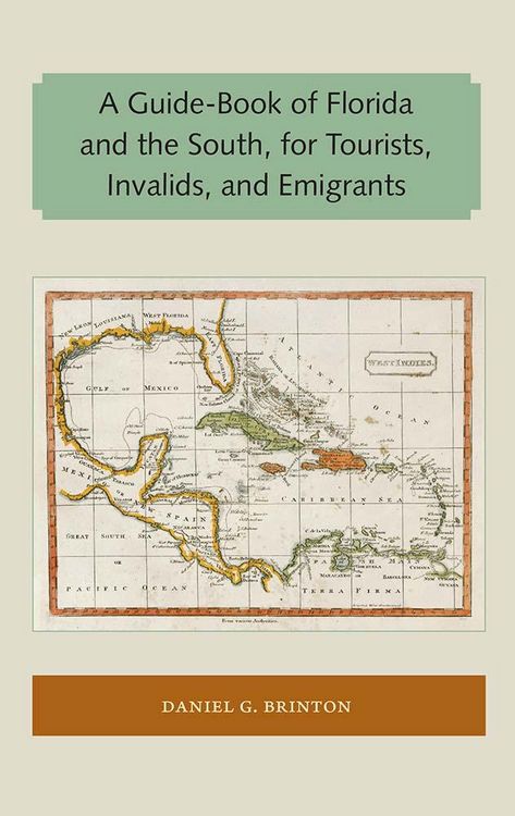 Produktbild: A Guide-Book of Florida and the South, for Tourists, Invalids, and Emigrants