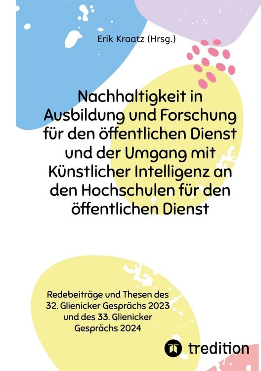 Produktbild: Nachhaltigkeit in Ausbildung und Forschung f&uuml;r den &ouml;ffentlichen Dienst und der Umgang mit K&uuml;nstlicher Intelligenz an den Hochschulen f&uuml;r den &ouml;ffentlichen Dienst