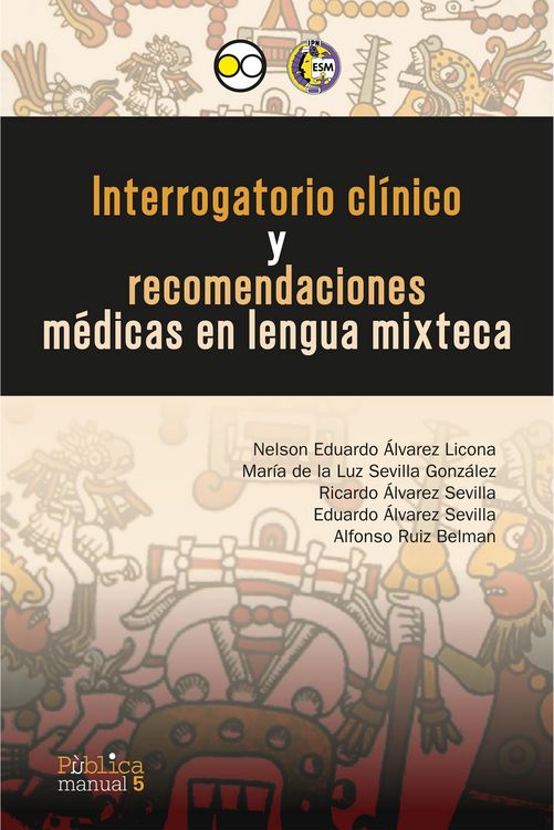 Produktbild: Interrogatorio cl&iacute;nico y recomendaciones m&eacute;dicas en lengua mixteca