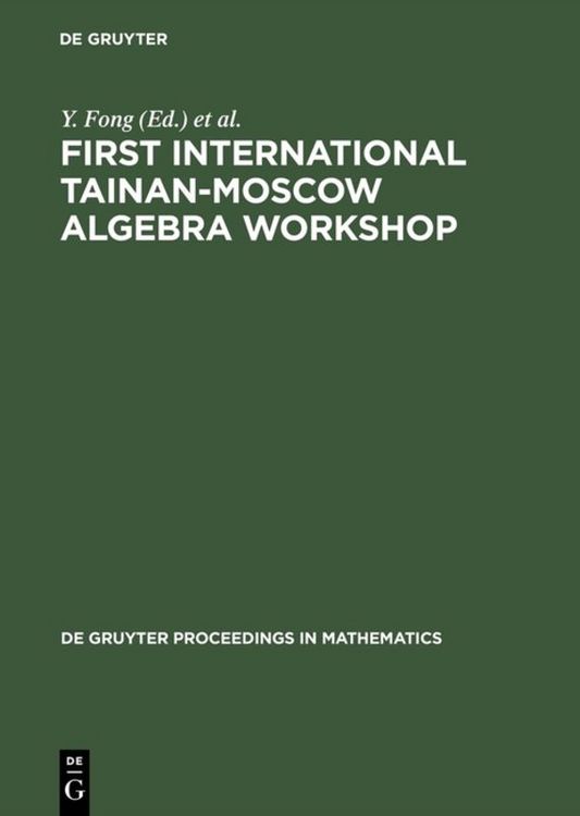 Produktbild: First International Tainan-Moscow Algebra Workshop