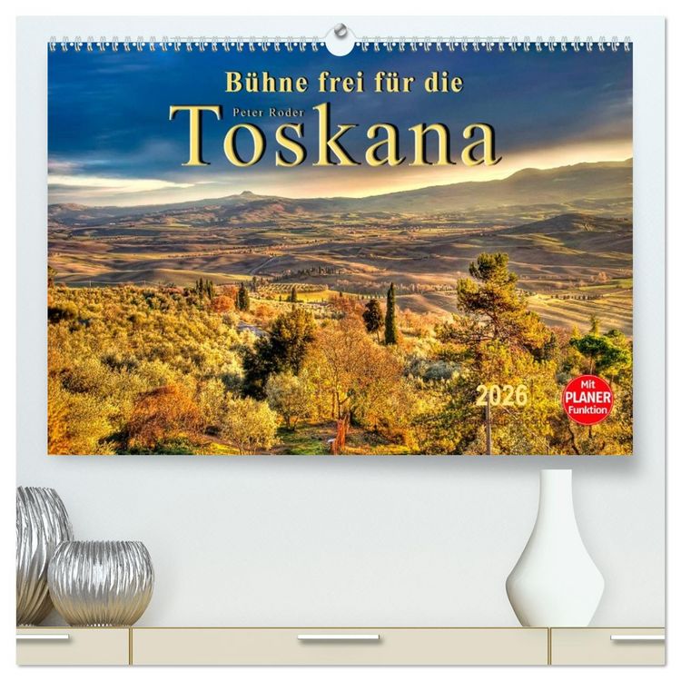 Produktbild: B&uuml;hne frei f&uuml;r die Toskana (hochwertiger Premium Wandkalender 2026 DIN A2 quer), Kunstdruck in Hochglanz