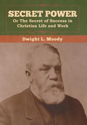 Produktbild: Secret Power or The Secret of Success in Christian Life and Work