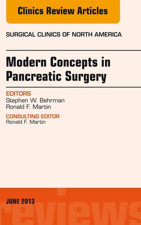 Produktbild: Modern Concepts in Pancreatic Surgery, An Issue of Surgical Clinics