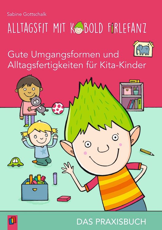 Produktbild: Alltagsfit mit Kobold Firlefanz &ndash; Gute Umgangsformen und Alltagsfertigkeiten f&uuml;r Kita-Kinder