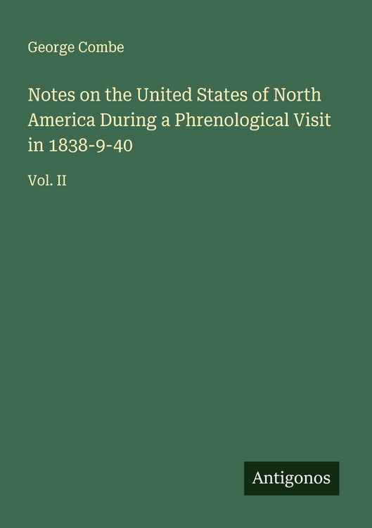 Produktbild: Notes on the United States of North America During a Phrenological Visit in 1838-9-40