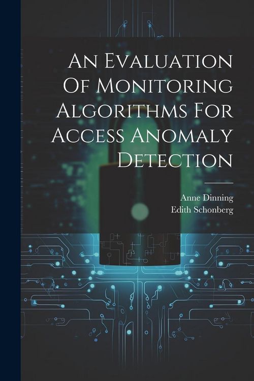 Produktbild: An Evaluation Of Monitoring Algorithms For Access Anomaly Detection