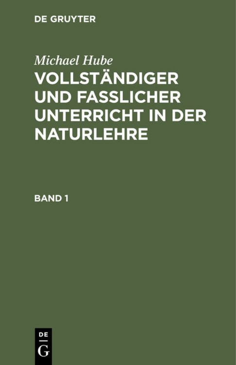 Produktbild: Vollst&auml;ndiger und fasslicher Unterricht in der Naturlehre. Band 1
