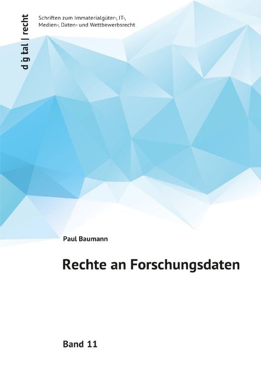 Produktbild: Digital | recht Schriften zum Immaterialg&uuml;ter-, IT-, Medien-, Daten- und Wettbewerbsrecht / Rechte an Forschungsdaten
