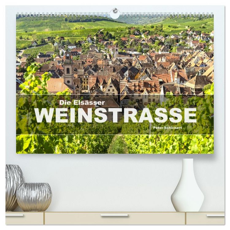 Produktbild: Die Els&auml;sser Weinstra&szlig;e (hochwertiger Premium Wandkalender 2026 DIN A2 quer), Kunstdruck in Hochglanz
