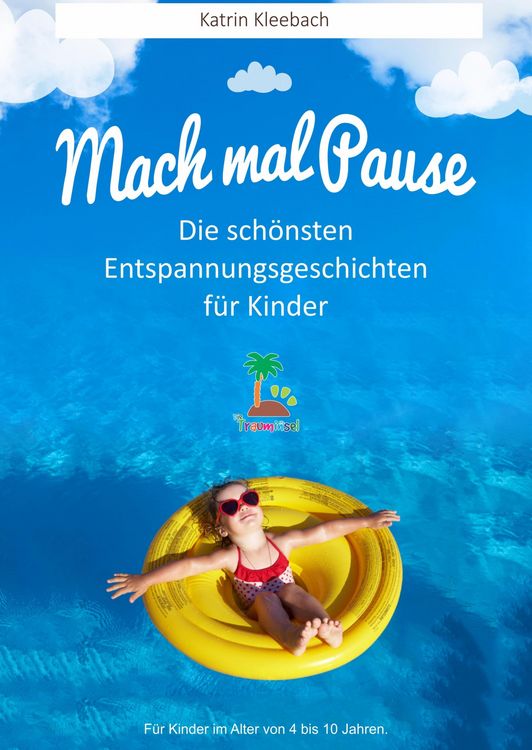 Produktbild: Mach mal Pause - Die sch&ouml;nsten Entspannungsgeschichten f&uuml;r Kinder