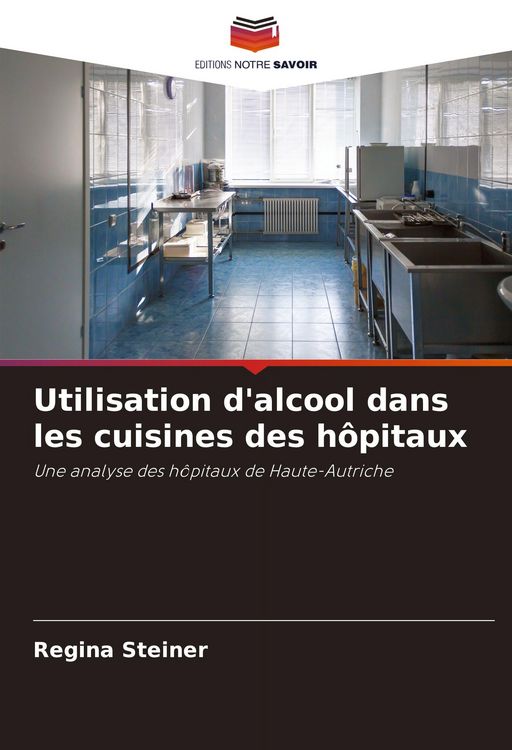 Produktbild: Utilisation d'alcool dans les cuisines des h&ocirc;pitaux