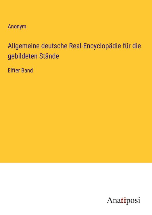 Produktbild: Allgemeine deutsche Real-Encyclop&auml;die f&uuml;r die gebildeten St&auml;nde