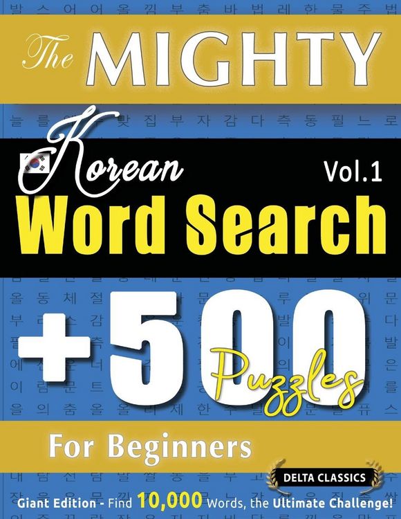 Produktbild: The Mighty Korean Word Search - 500 Puzzles For Beginners - Delta Classics - Giant Edition - Find 10,000 Words, The Ultimate Challenge!