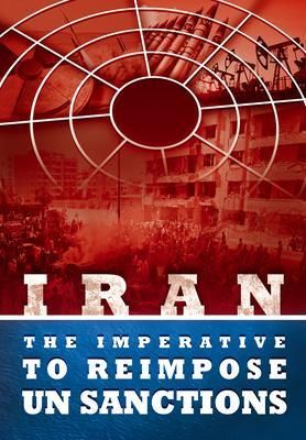 Produktbild: IRAN - The Imperative to Reimpose UN Sanctions