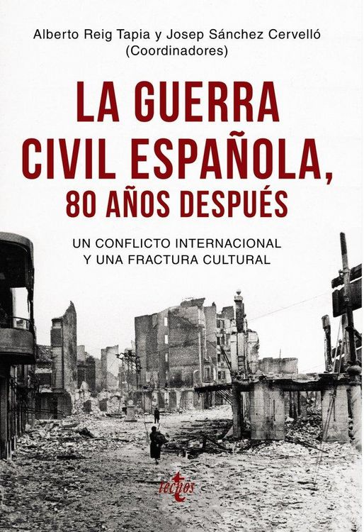 Produktbild: La Guerra Civil espa&ntilde;ola 80 a&ntilde;os despu&eacute;s : un conflicto internacional y una fractura cultural