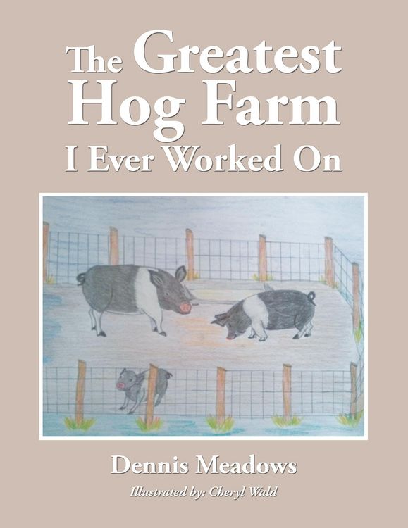 Produktbild: The Greatest Hog Farm I Ever Worked On