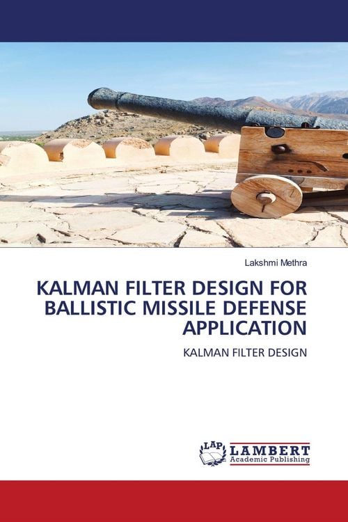 Produktbild: Kalman Filter Design For Ballistic Missile Defense Application