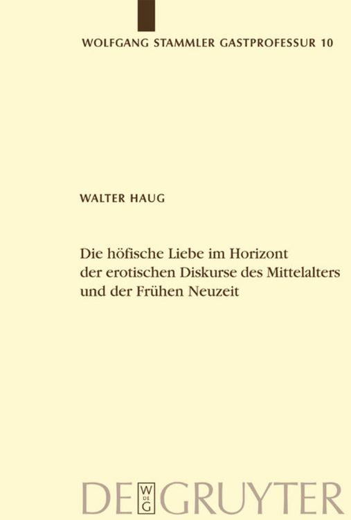 Produktbild: Die h&ouml;fische Liebe im Horizont der erotischen Diskurse des Mittelalters und der Fr&uuml;hen Neuzeit
