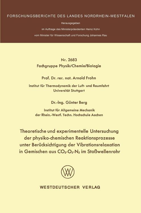 Produktbild: Theoretische und experimentelle Untersuchung der physiko-chemischen Reaktionsprozesse unter Ber&uuml;cksichtigung der Vibrationsrelaxation in Gemischen aus