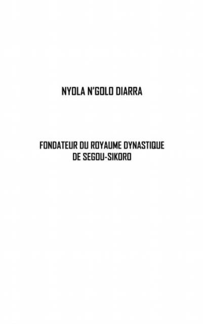 Produktbild: Nyola n'golo diarra fondateur du royaume dynastique de segou