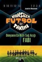 Produktbild: Vahsiler Futbol Takimi 8 - D&uuml;nyanin En Hizli Sag Acigi Fabi Ciltli