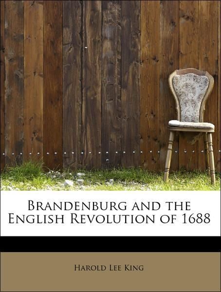 Produktbild: King, H: Brandenburg and the English Revolution of 1688