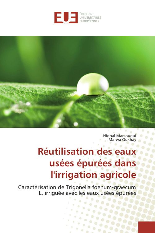 Produktbild: R&eacute;utilisation des eaux us&eacute;es &eacute;pur&eacute;es dans l'irrigation agricole