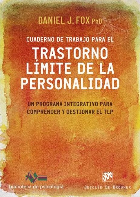 Produktbild: Cuaderno de trabajo para el trastorno l&iacute;mite de la personalidad : un programa integrativo para comprender y gestionar el TLP