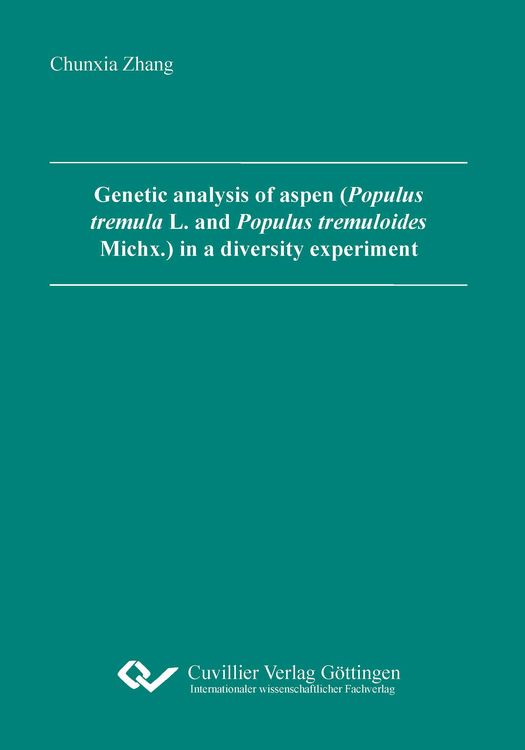 Produktbild: Genetic analysis of aspen (Populus tremula L. and Populus tremuloides Michx.) in a diversity experiment