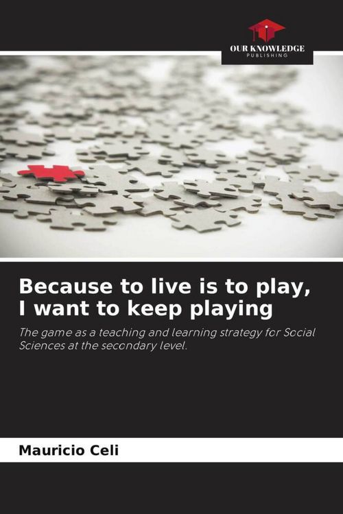 Produktbild: Because to live is to play, I want to keep playing