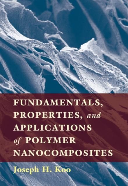 Produktbild: Fundamentals, Properties, and Applications of Polymer Nanocomposites