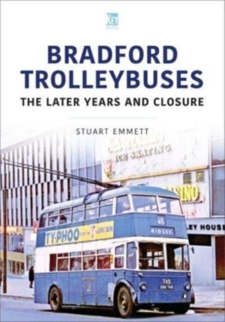 Produktbild: Bradford Trolleybuses: The Later Years and Closure