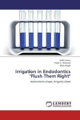 Produktbild: SINHA, N: Irrigation in Endodontics "Flush Them Right"