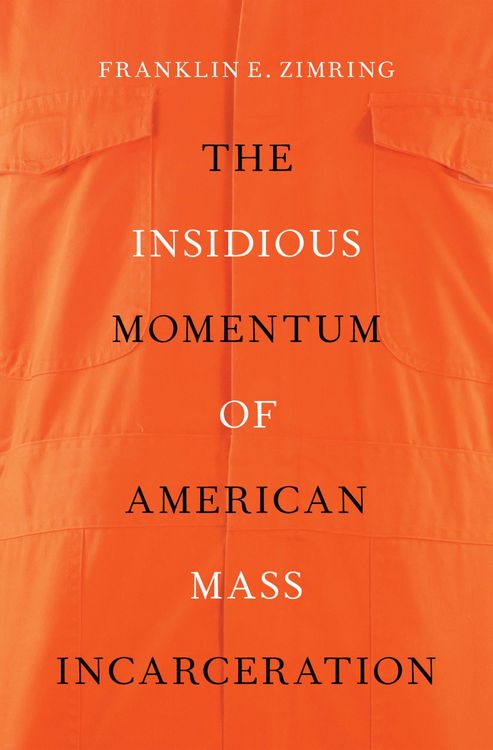 Produktbild: The Insidious Momentum of American Mass Incarceration