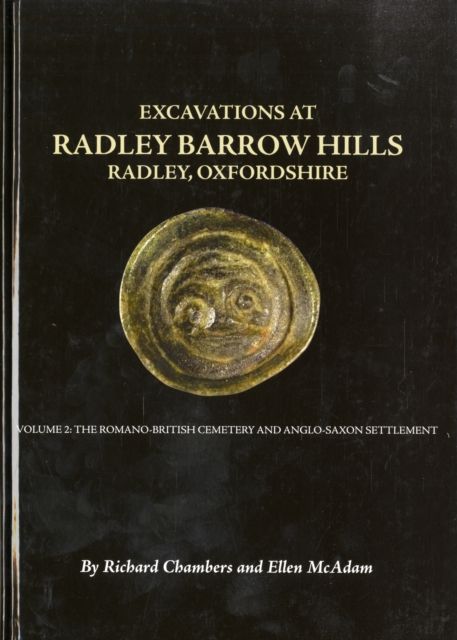 Produktbild: Excavations At Barrow Hills, Radley, Oxfordshire, 1983-5. Volume 2