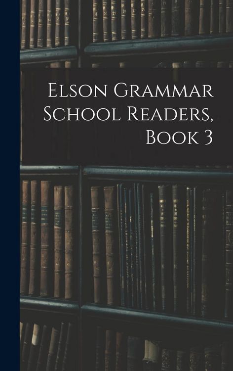 Produktbild: Elson Grammar School Readers, Book 3