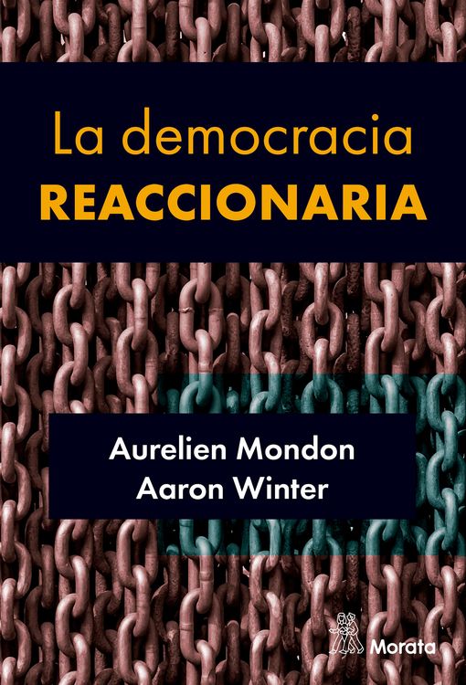 Produktbild: La democracia reaccionaria. La hegemonizaci&oacute;n del racismo y la ultraderecha populista