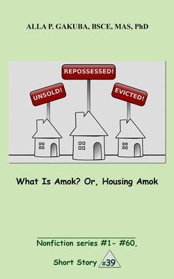 Produktbild: What Is Amok? Or, Housing Amok.