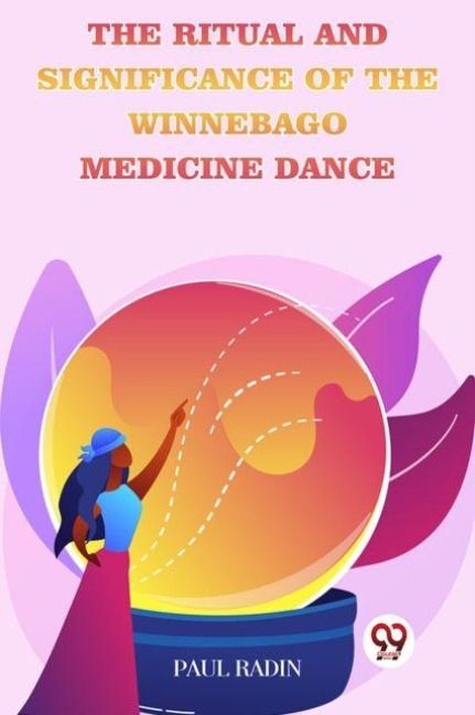 Produktbild: The Ritual And Significance Of The Winnebago Medicine Dance