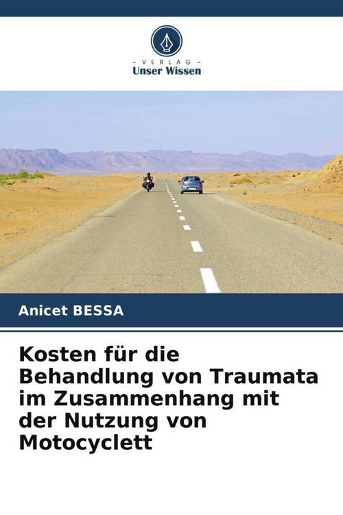 Produktbild: Kosten f&uuml;r die Behandlung von Traumata im Zusammenhang mit der Nutzung von Motocyclett